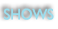 shows